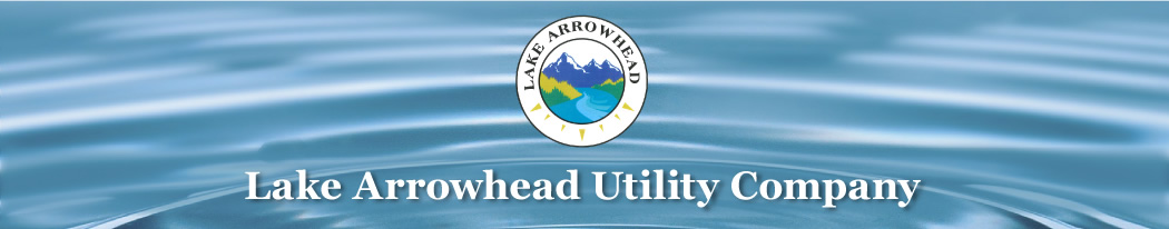 Lake Arrowhead Utility Company Lake Arrowhead Utility Company